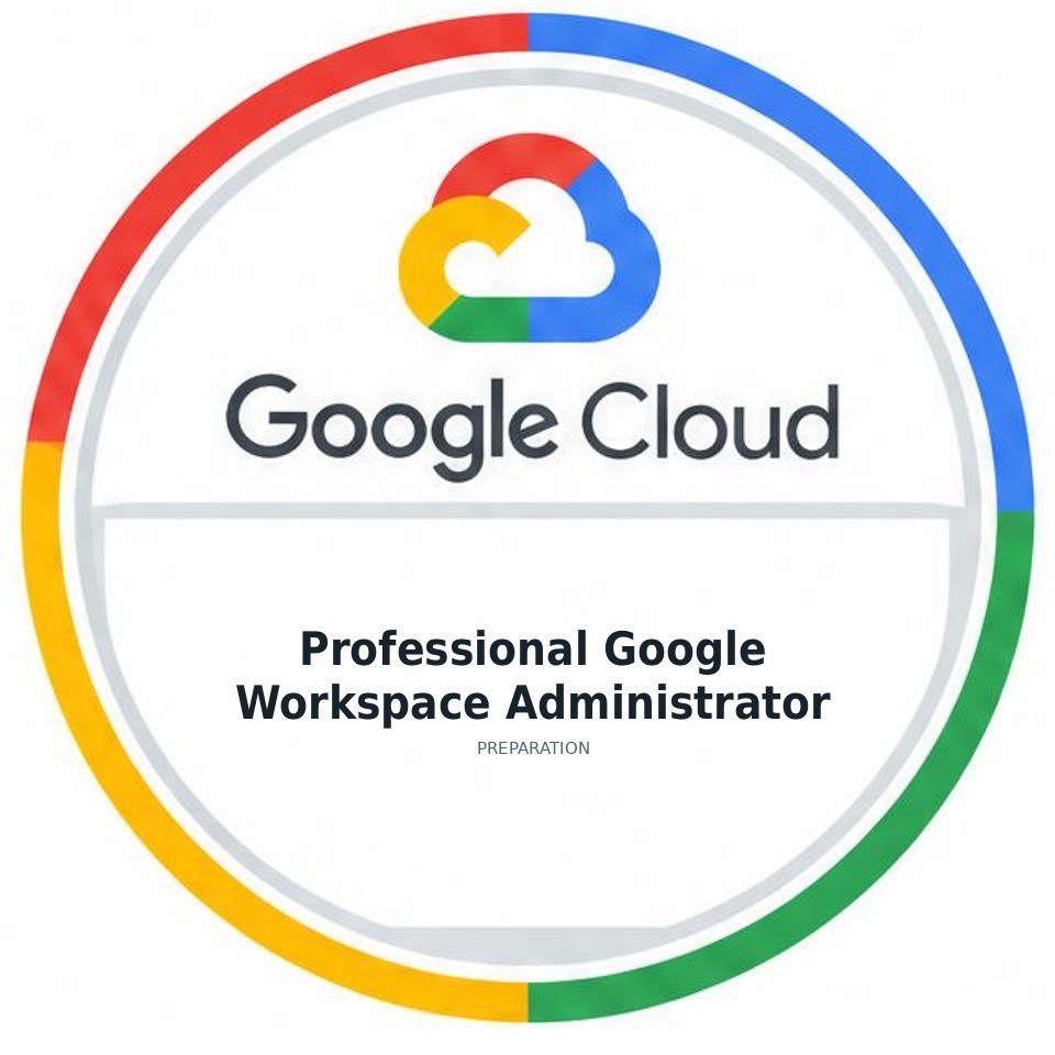 Professional Google Workspace Administrator preparation badge