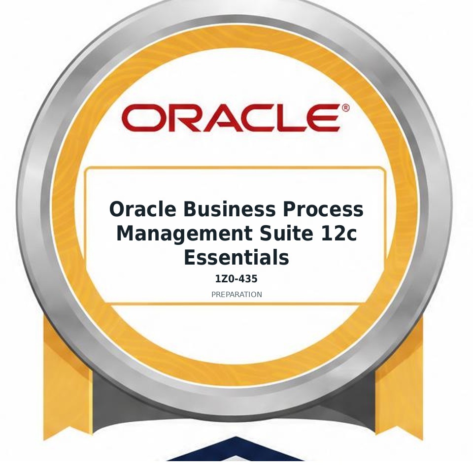Oracle Business Process Management Suite 12c Essentials (1Z0-435) preparation badge