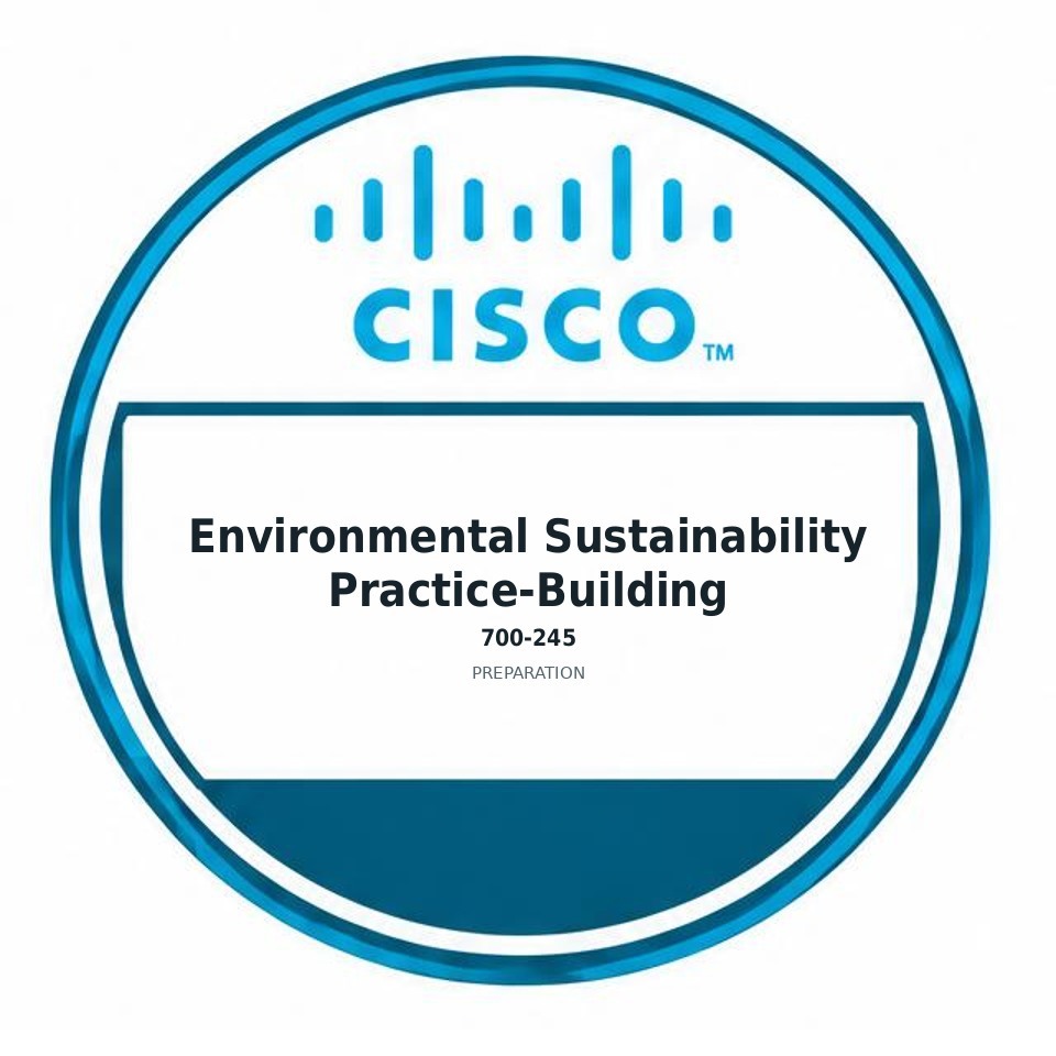 Environmental Sustainability Practice-Building (700-245) preparation badge