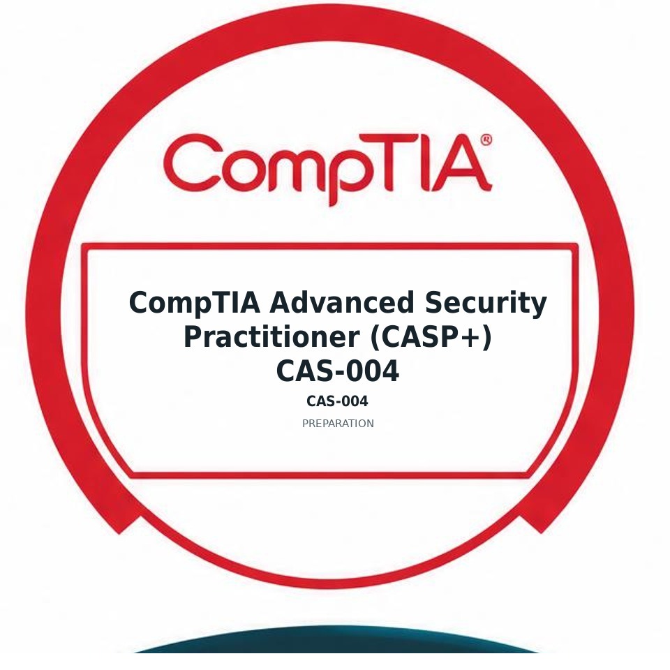 CompTIA Advanced Security Practitioner (CASP+) CAS-004 (CAS-004) preparation badge