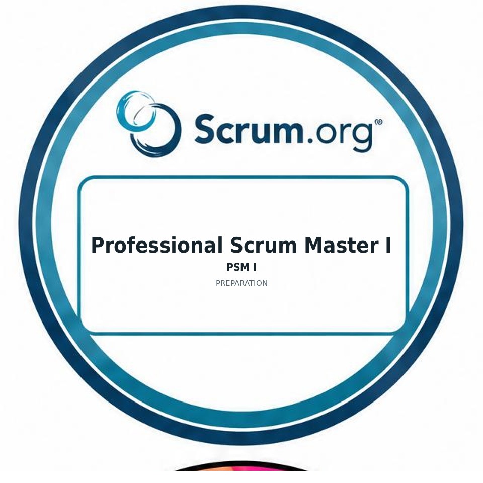 Professional Scrum Master I (PSM I) preparation badge