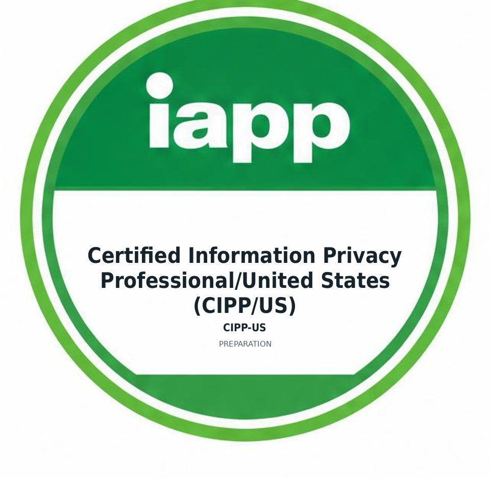 Certified Information Privacy Professional/United States (CIPP/US) (CIPP-US) preparation badge