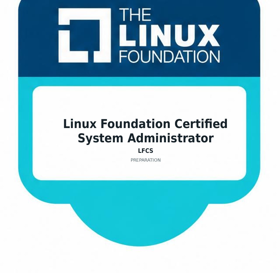 Linux Foundation Certified System Administrator (LFCS) preparation badge