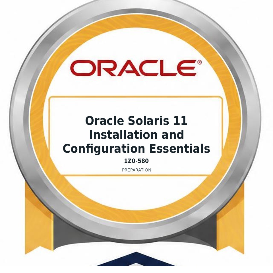 Oracle Solaris 11 Installation and Configuration Essentials (1Z0-580) preparation badge
