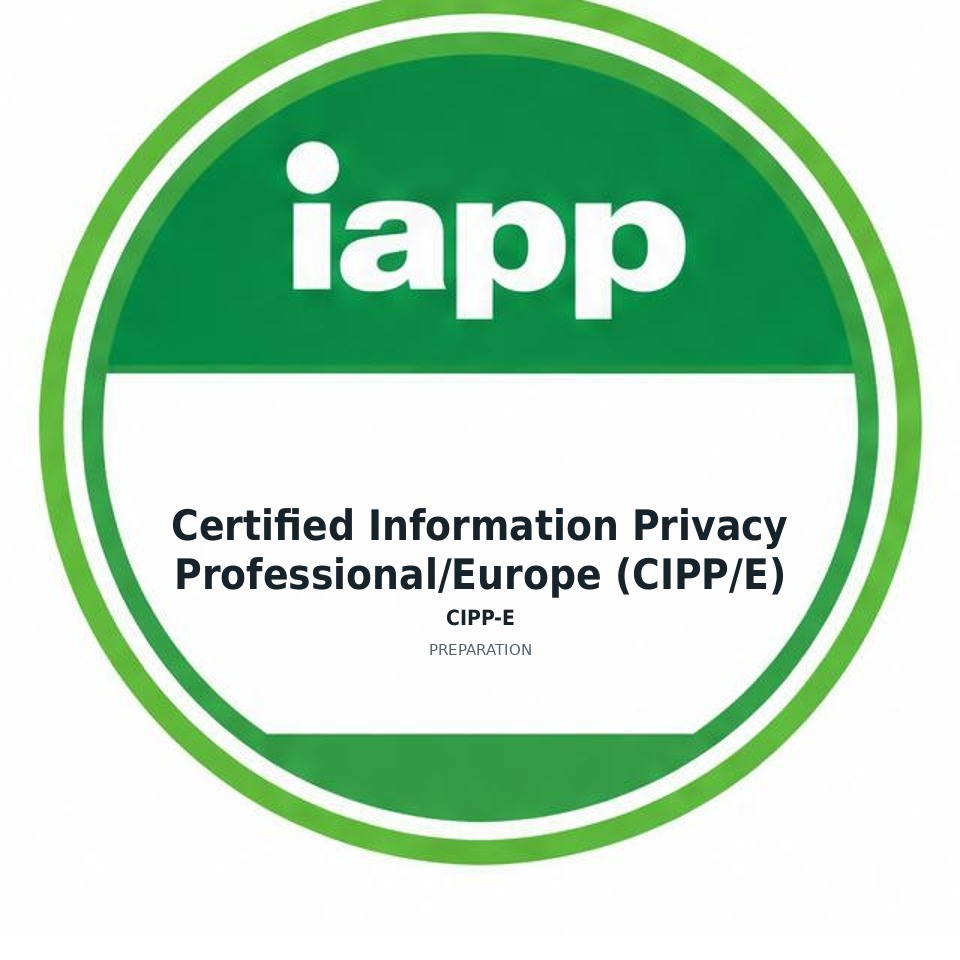 Certified Information Privacy Professional/Europe (CIPP/E) (CIPP-E) preparation badge