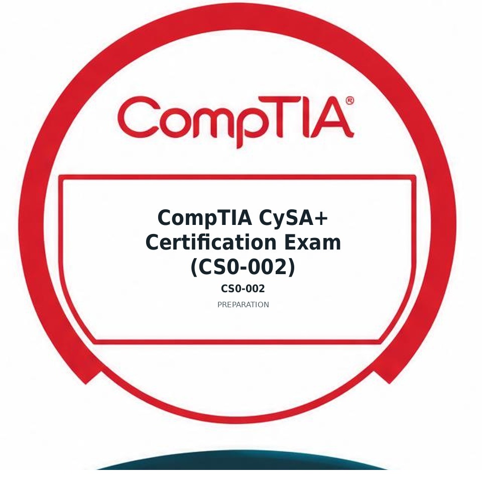 CompTIA CySA+ Certification Exam (CS0-002) (CS0-002) preparation badge