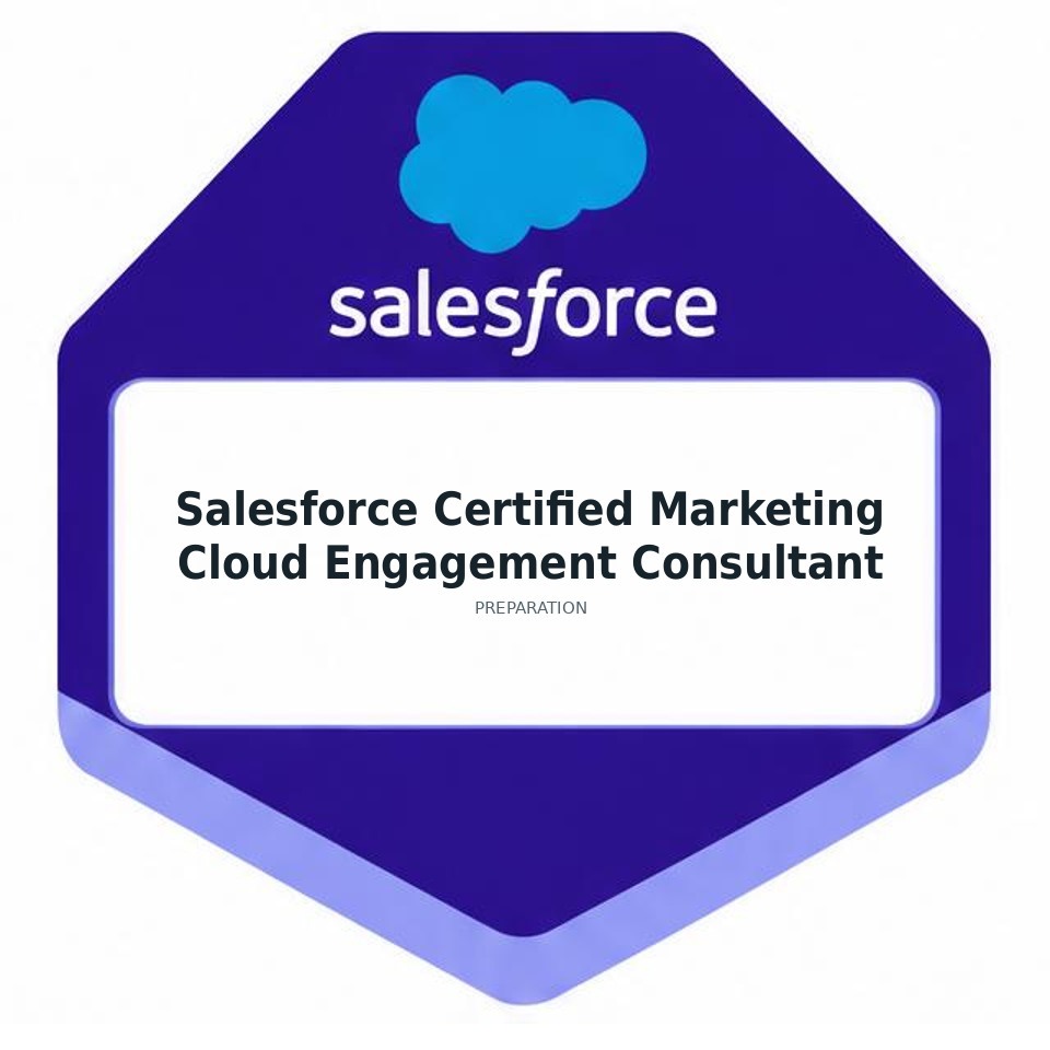 Salesforce Certified Marketing Cloud Engagement Consultant preparation badge