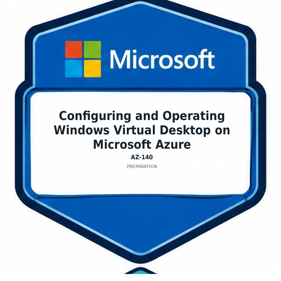 Configuring and Operating Windows Virtual Desktop on Microsoft Azure (AZ-140) preparation badge