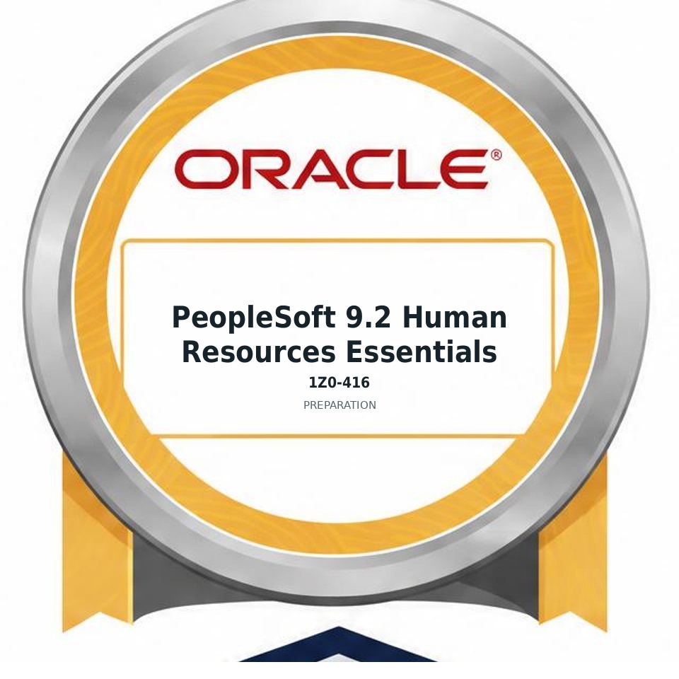 PeopleSoft 9.2 Human Resources Essentials (1Z0-416) preparation badge