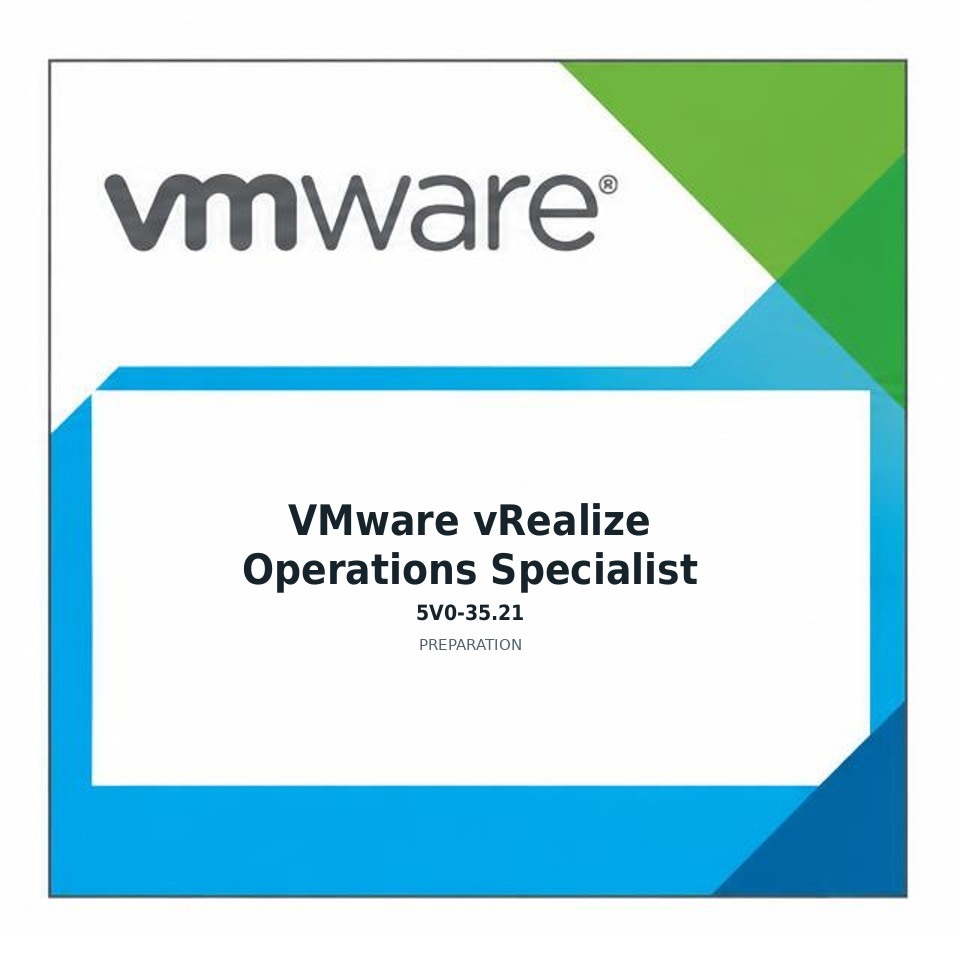 VMware vRealize Operations Specialist (5V0-35.21) preparation badge