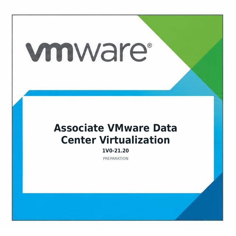 Associate VMware Data Center Virtualization (1V0-21.20) preparation badge
