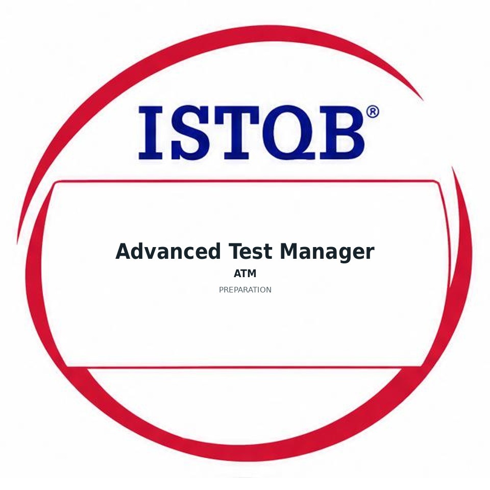 Advanced Test Manager (ATM) preparation badge