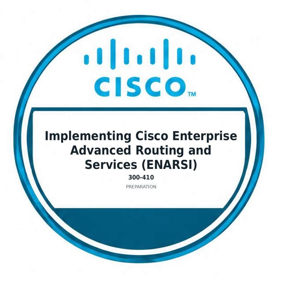 Implementing Cisco Enterprise Advanced Routing and Services (ENARSI) (300-410) preparation badge