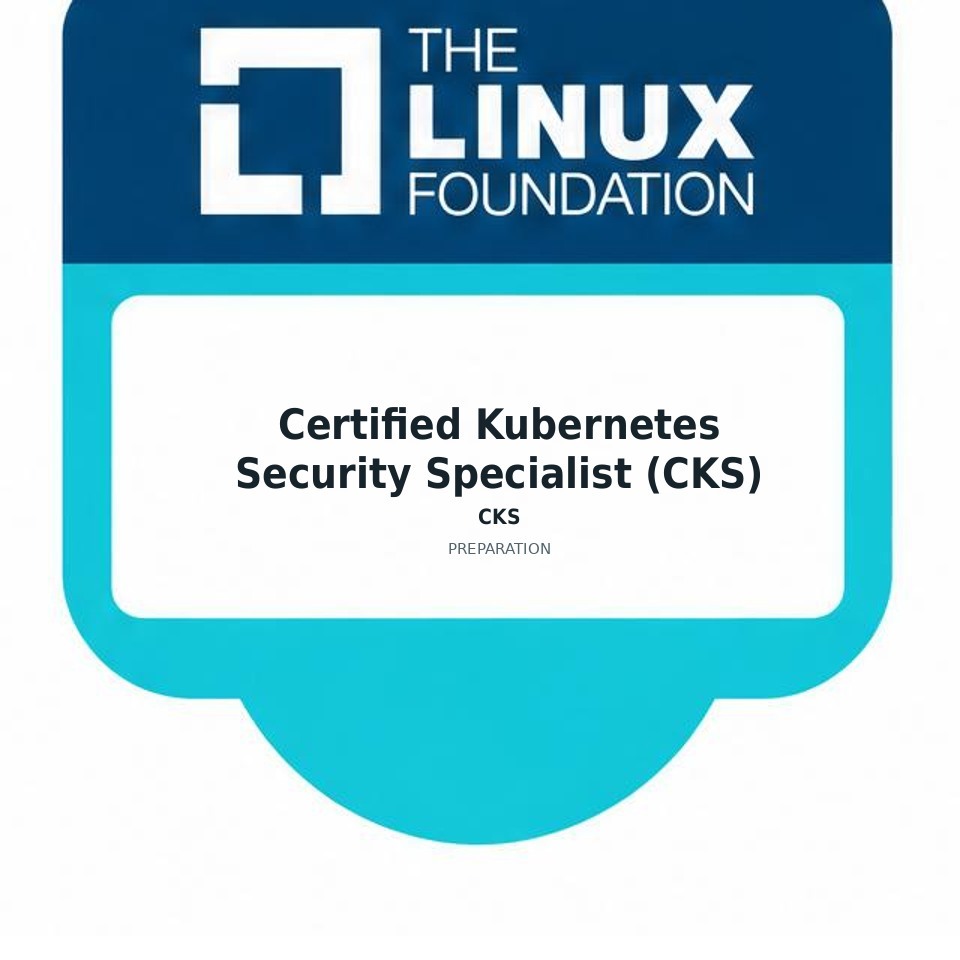 Certified Kubernetes Security Specialist (CKS) (CKS) preparation badge