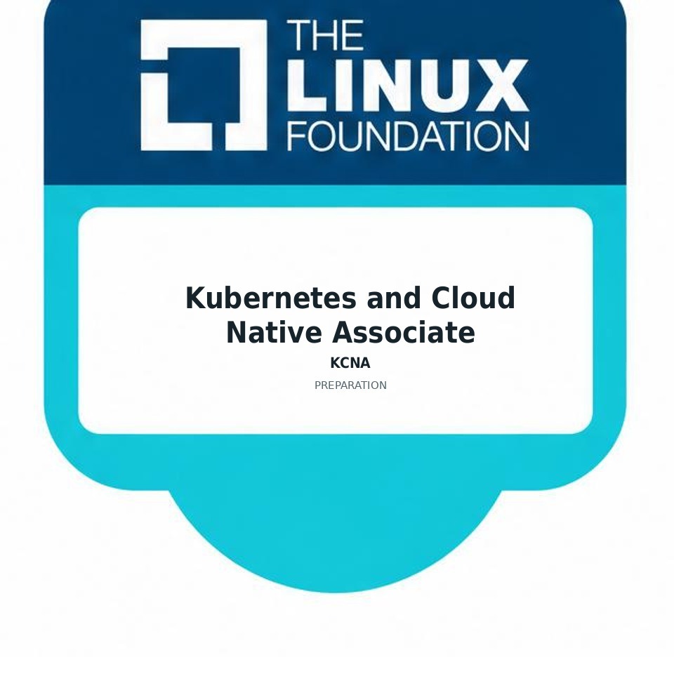 Kubernetes and Cloud Native Associate (KCNA) preparation badge