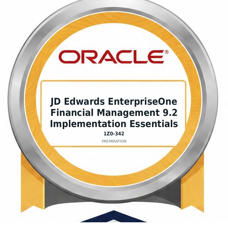 JD Edwards EnterpriseOne Financial Management 9.2 Implementation Essentials (1Z0-342) preparation badge